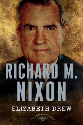 Richard M. Nixon - Drew, Elizabeth, and Schlesinger, Arthur M (Editor)