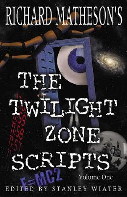 Richard Matheson's "Twilight Zone" Scripts - Matheson, Richard, and Wiater, Stanley (Volume editor)