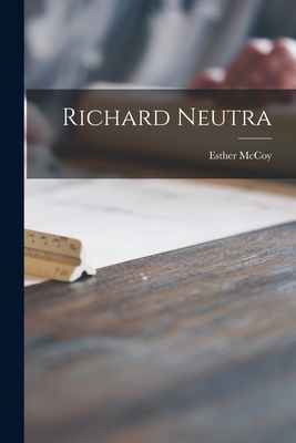 Richard Neutra - McCoy, Esther