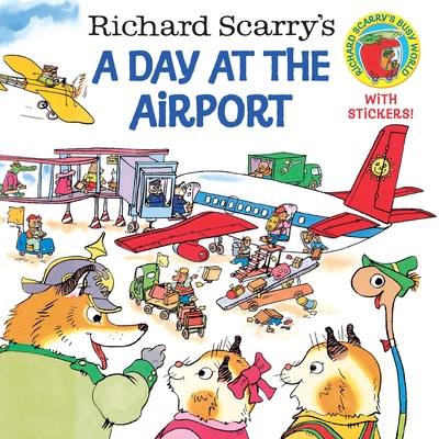 Richard Scarry's a Day at the Airport - Scarry, Richard