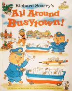 Richard Scarry's All Around Busytown! Pop-Up: A 3D Popup Book - Scarry, Richard