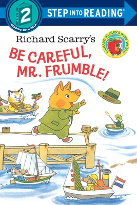 Richard Scarry's Be Careful, Mr. Frumble! - 