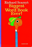 Richard Scarry's Biggest Word Book Ever! - Scarry, Richard