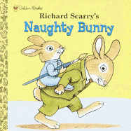 Richard Scarry's Naughty Bunny