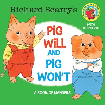 Richard Scarry's Pig Will and Pig Won't - Scarry, Richard