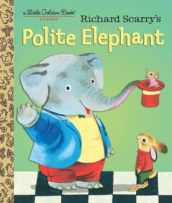 Richard Scarry's Polite Elephant - 