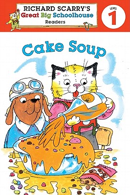 Richard Scarry's Readers (Level 1): Cake Soup - Farber, Erica