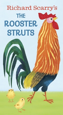 Richard Scarry's The Rooster Struts - Scarry, Richard