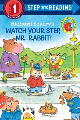 Richard Scarry's Watch Your Step, Mr. Rabbit! - Scarry, Richard