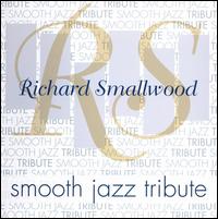 Richard Smallwood Smooth Jazz Tribute - Smooth Jazz All Stars