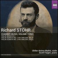 Richard Sthr: Chamber Music, Vol. 3 - Scott Faigen (piano); Ulrike-Anima Math (violin)