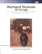 Richard Strauss: 40 Songs: Medium/Low Voice