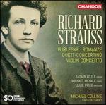 Richard Strauss: Burleske; Romanze; Duett-Concertino; Violin Concerto