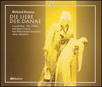 Richard Strauss: Die Liebe der Danae - Cornelia Zach (soprano); Daniel Behle (tenor); Franz Grundheber (baritone); Gro Bente Kjellevold (mezzo-soprano);...