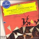 Richard Strauss: Don Quixote; Hornkonzert No. 2