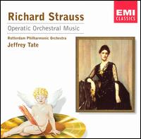 Richard Strauss: Operatic Orchestral Music - Rotterdam Philharmonic Orchestra; Jeffrey Tate (conductor)