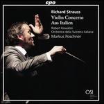 Richard Strauss: Violin Concerto; Aus Italien