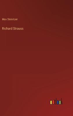 Richard Strauss - Steinitzer, Max