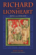 Richard the Lionheart: King and Knight