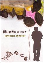 Richard Tuttle: Never Not an Artist