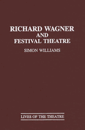 Richard Wagner and Festival Theatre