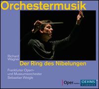 Richard Wagner: Der Ring des Nibelungen - Orchestermusik - Anja Fidelia Ulrich (soprano); Bernadett Fodor (mezzo-soprano); Christiane Kohl (soprano); Eve-Maud Hubeaux (mezzo-soprano);...