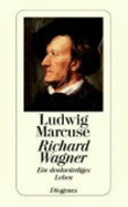 Richard Wagner. Ein DenkwRdiges Leben (Paperback)
