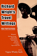 Richard Wright's Travel Writings: New Reflections