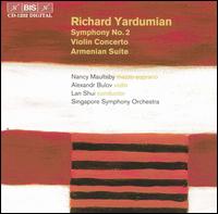 Richard Yardumian: Symphony No. 2; Violin Concerto; Armenian Suite - Nancy Maultsby (mezzo-soprano); Singapore Symphony Orchestra; Lan Shui (conductor)
