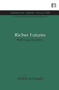 Richer Futures: Fashioning a New Politics