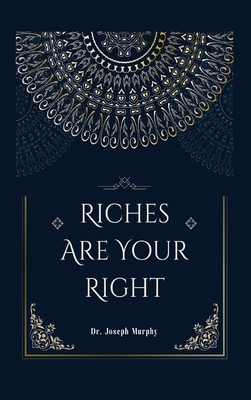 Riches Are your Right - Murphy