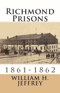 Richmond Prisons: 1861-1862