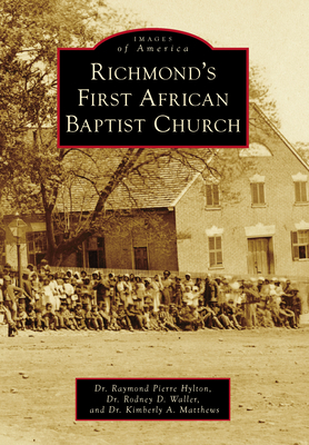 Richmond's First African Baptist Church - Matthews, Dr., and Waller, Rodney, and Hylton, Dr.