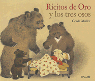 Ricitos de Oro y Los Tres Osos - Muller, Gerda (Illustrator)