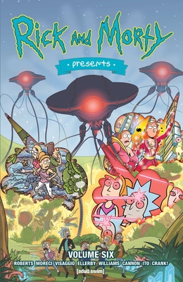 Rick and Morty Presents Vol. 6 - Roberts, Rafer, and Moreci, Michael, and Visaggio, Magdalene