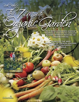 Rick Baker's the 7-Minute Organic Garden - Baker, Rick