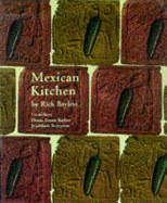 Rick Bayless's Mexican kitchen : capturing the vibrant flavors of a world-class cuisine