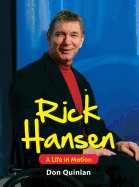 Rick Hansen: A Life in Motion