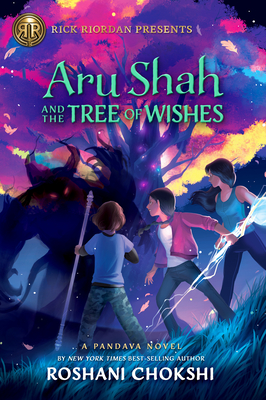 Rick Riordan Presents Aru Shah and the Tree of Wishes (a Pandava Novel Book 3) - Chokshi, Roshani