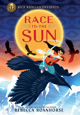 Rick Riordan Presents Race To The Sun - Roanhorse, Rebecca