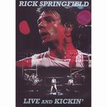 Rick Springfield: Live and Kickin' - 