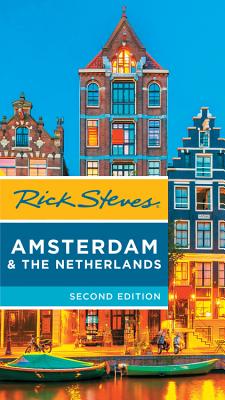 Rick Steves Amsterdam & the Netherlands - Steves, Rick, and Openshaw, Gene