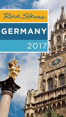 Rick Steves Germany 2017 - Steves, Rick