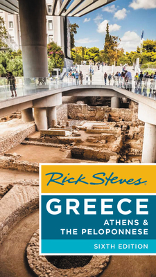 Rick Steves Greece: Athens & the Peloponnese - Steves, Rick, and Hewitt, Cameron, and Openshaw, Gene