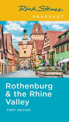 Rick Steves Snapshot Rothenburg & the Rhine - Steves, Rick