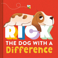 Rick, the Dog with a Difference: A Padded Storybook about Embracing Differences