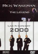 Rick Wakeman: The Legend - Live in Concert 2000