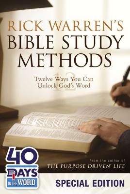 Rick Warren's Bible Study Methods: Twelve Ways You Can Unlock God's Word - Warren, Rick, D.Min.