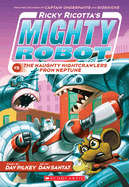 Ricky Ricotta's Mighty Robot vs. the Naughty Nightcrawlers from Neptune (Ricky Ricotta's Mighty Robot #8): Volume 8