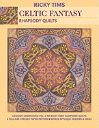 Ricky Tims Celtic Fantasy: Rhapsody Quilts